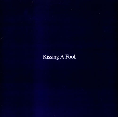 George Michael - Kissing A Fool